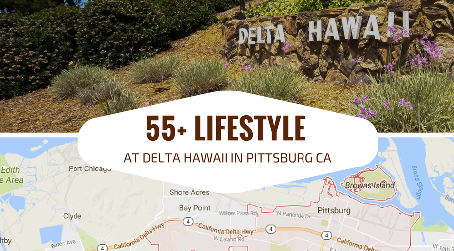 55+ lifestyle at DeltaHawaii in Pittsburg CA