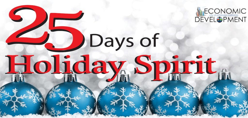 25 Days of holiday spirit in Pittsburg CA 